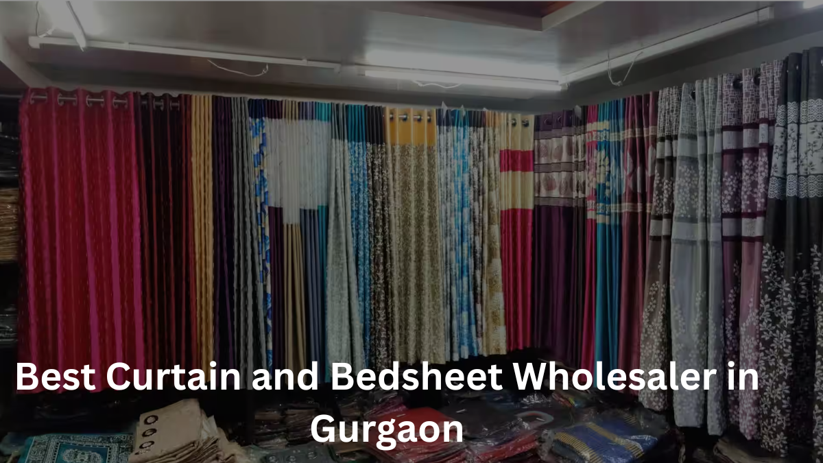 Best Curtain and Bedsheet Wholesaler in Gurgaon